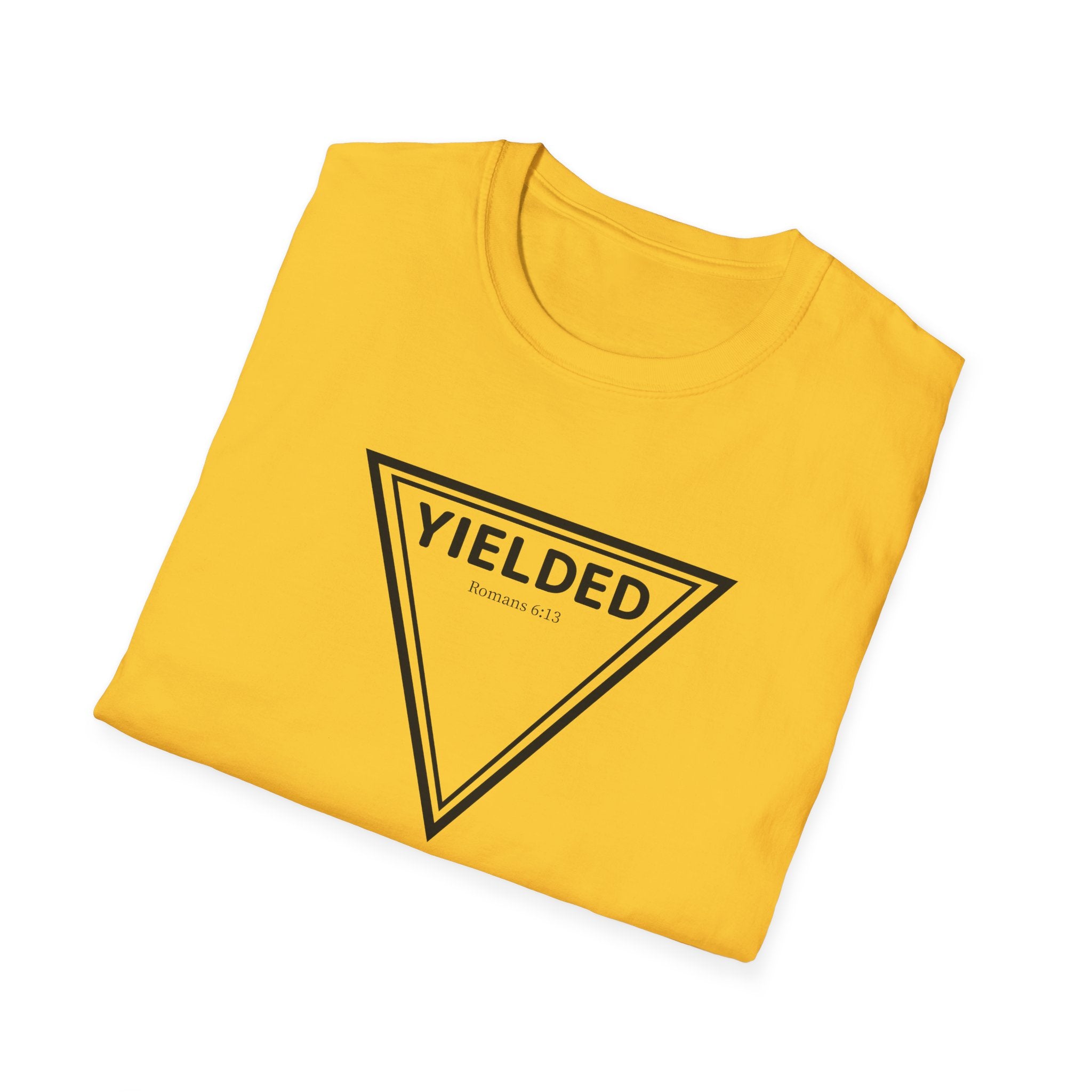 Yielded To... Unisex Softstyle T-Shirt - Stay In Spirit Shop
