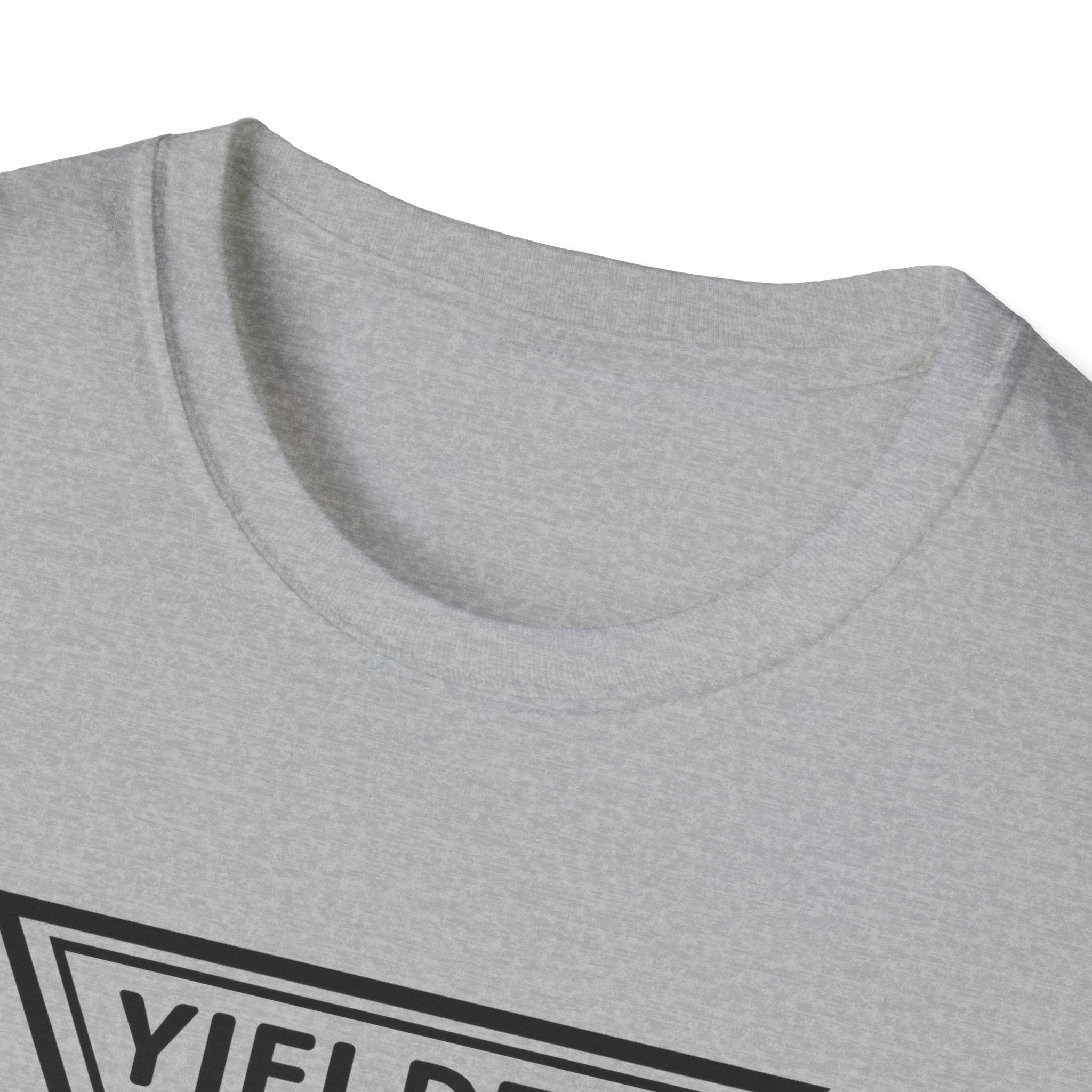 Yielded To... Unisex Softstyle T-Shirt - Stay In Spirit Shop