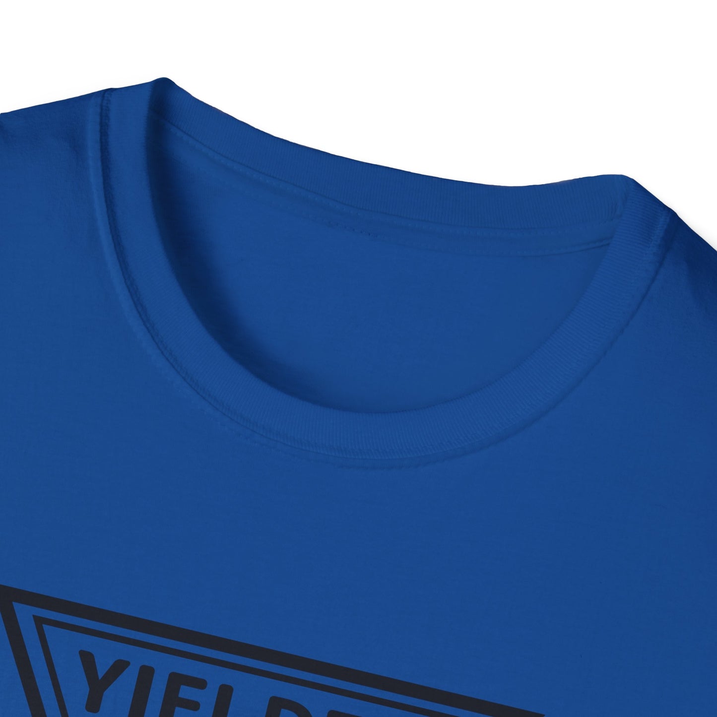 Yielded To... Unisex Softstyle T-Shirt - Stay In Spirit Shop
